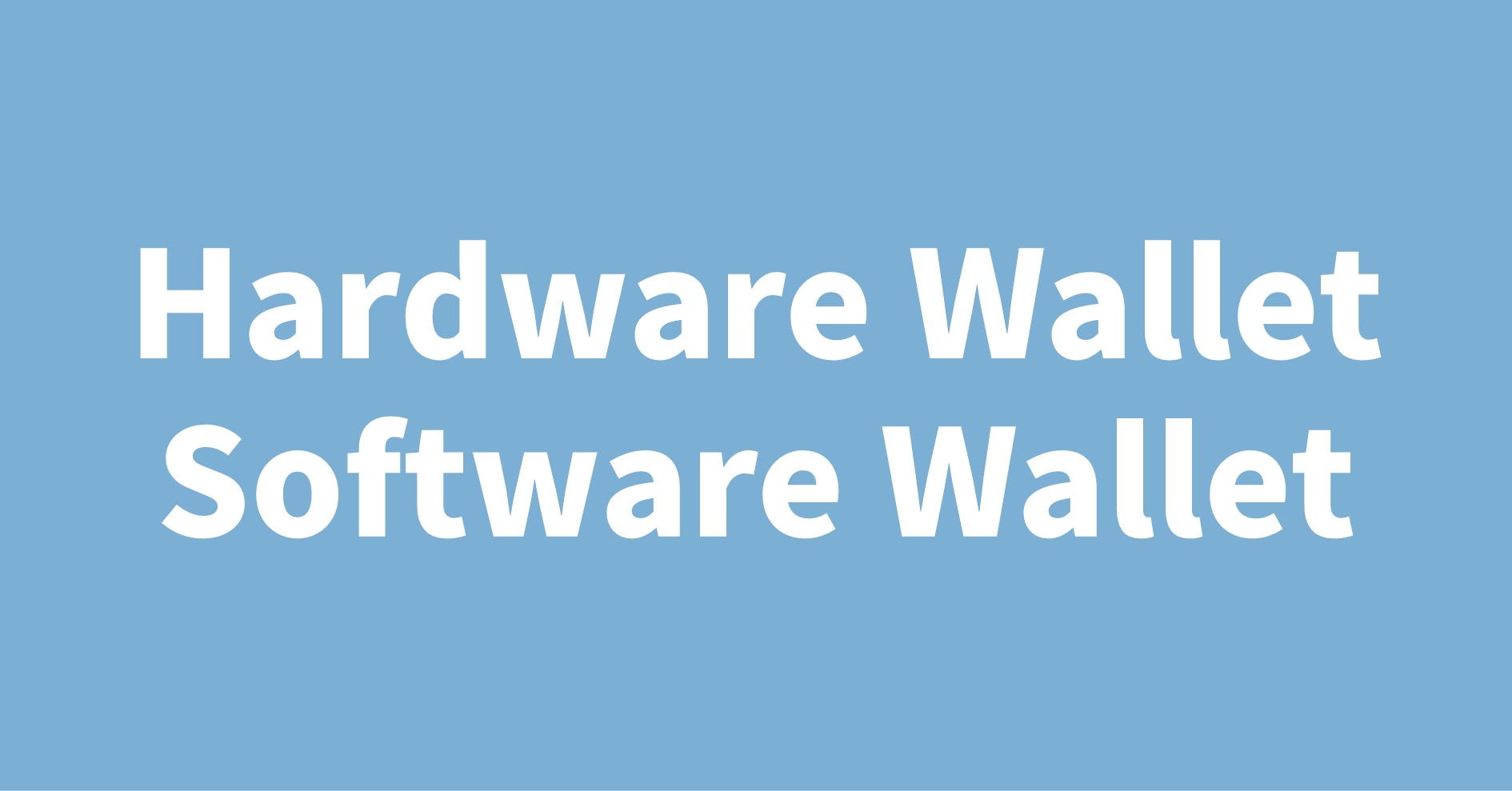 Hardware Wallet Software Wallet