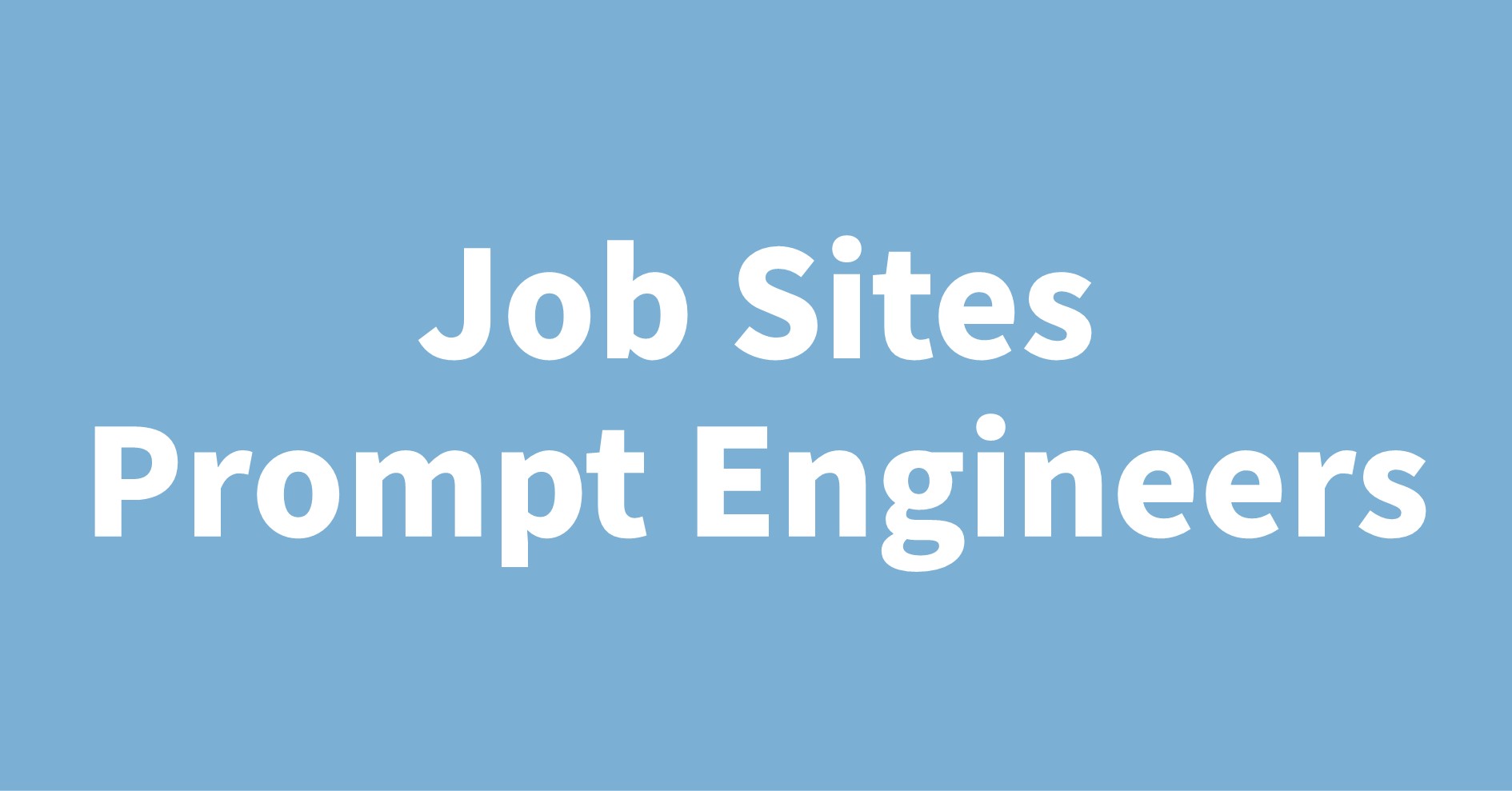 Job Sites Prompt Engineers