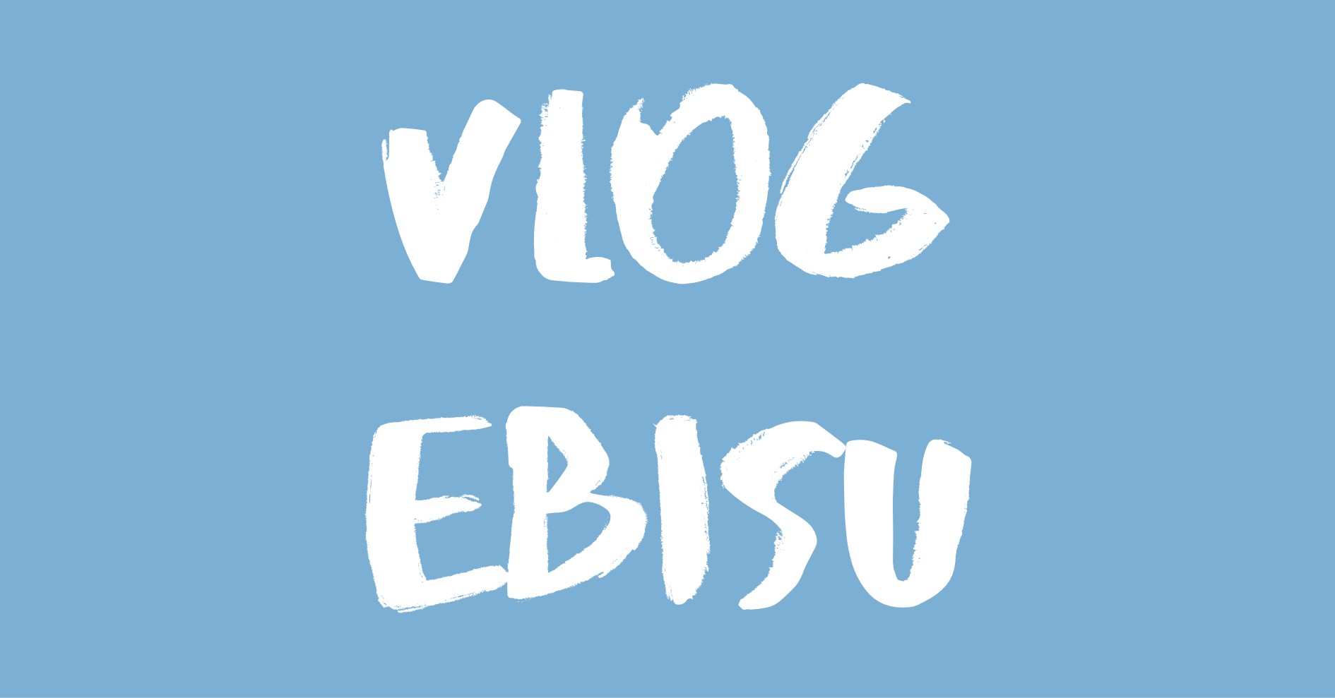 Vlog Ebisu