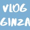 Vlog Ginza