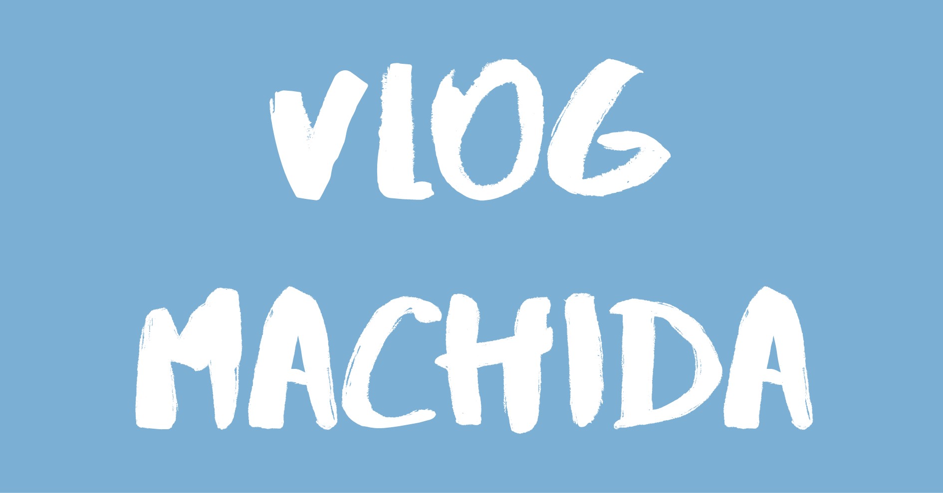 Vlog Machida