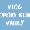 Vlog Todoroki Keikoku Valley