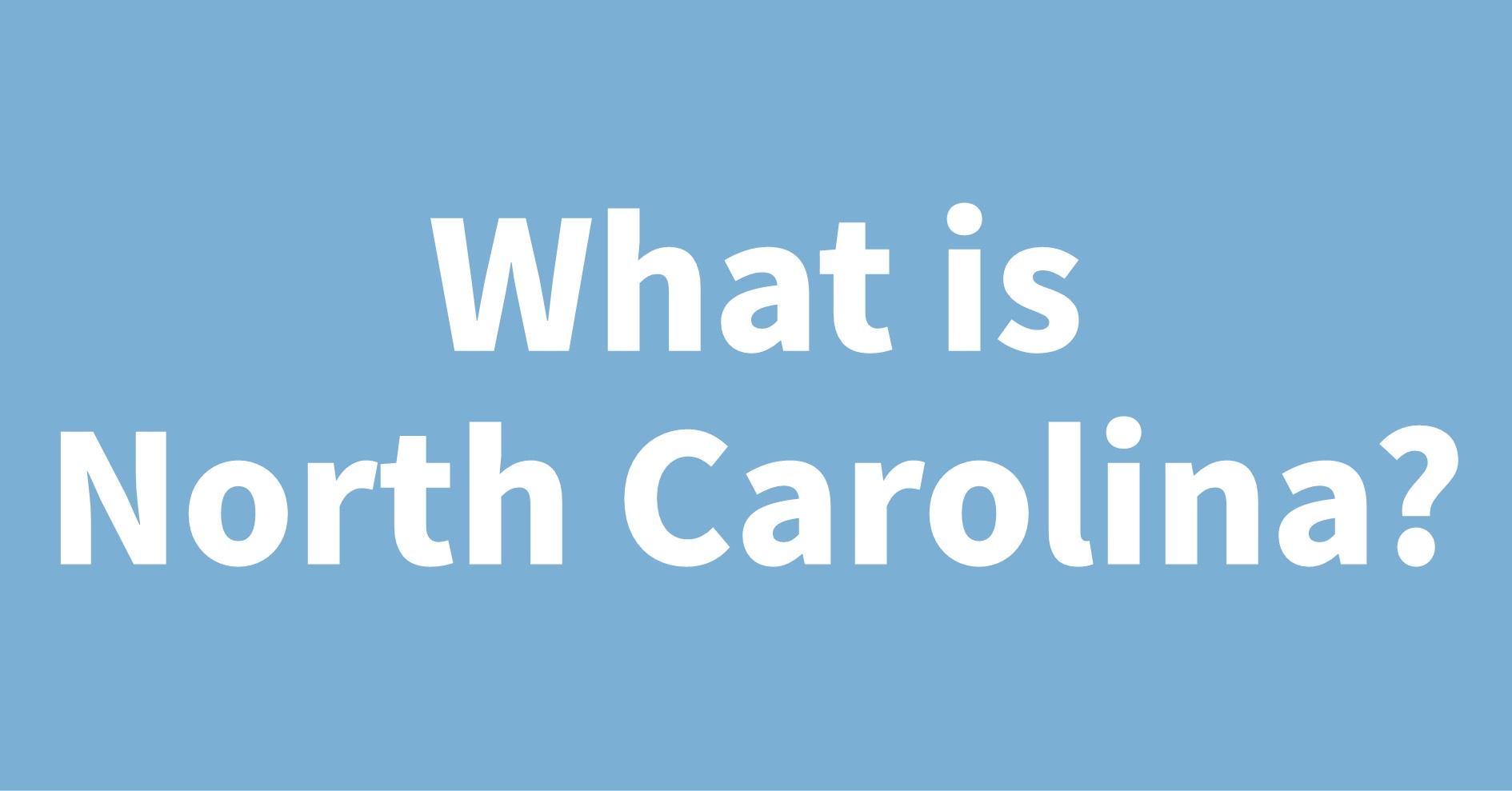 What is North Carolina?