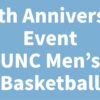 100th Anniversary Event UNC Men's Basketball