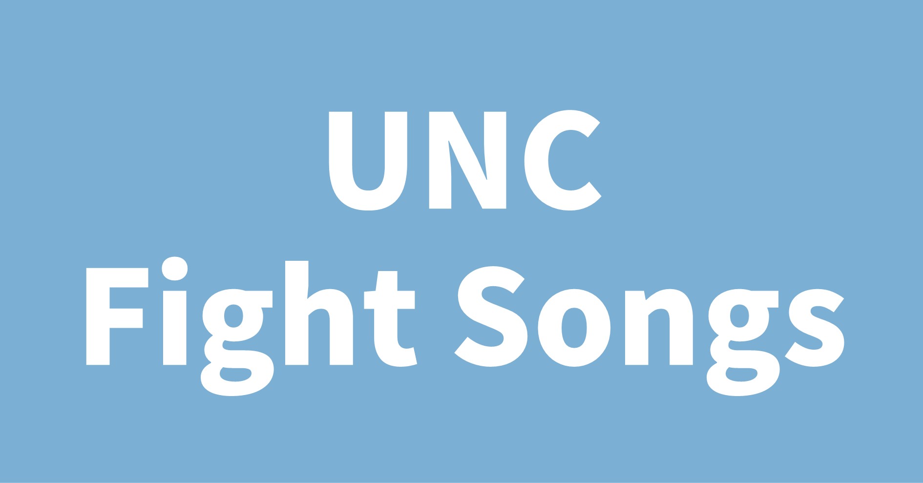 UNC Fight Songs