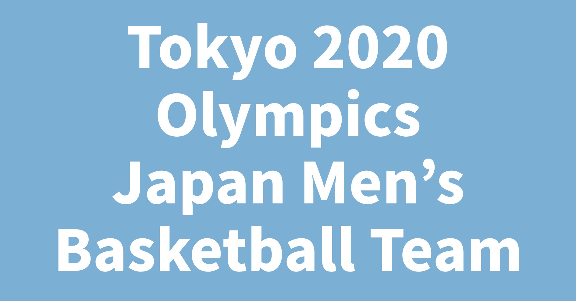 Tokyo 2020 Olympics Japan Men's Basketball Team
