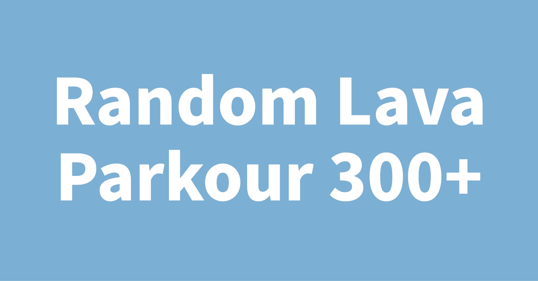 Random Lava Parkour 300+