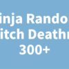 Ninja Random Switch Deathrun 300+